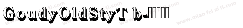 GoudyOldStyT b字体转换